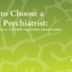 how to choose a child psychiatrist bni clinics