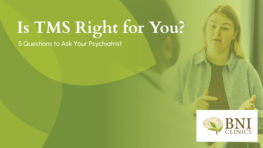 is tms right for you bni clinics